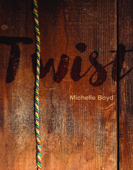 Twist by Michelle Boyd